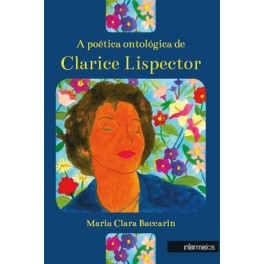 A poética ontológica de Clarice Lispector